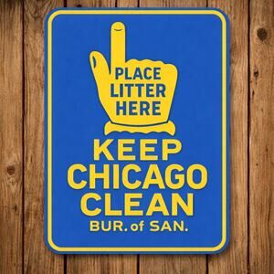 Keep Chicago Clean Place Litter Here Road Sign Illinois Bureau of Sanitation Dep